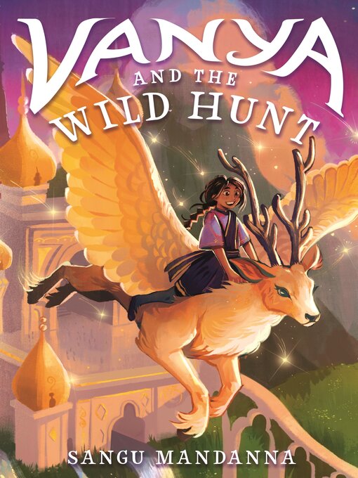 Title details for Vanya and the Wild Hunt by Sangu Mandanna - Wait list